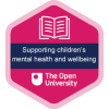 Supporting Children's Mental Health and Wellbeing Open University certification badge